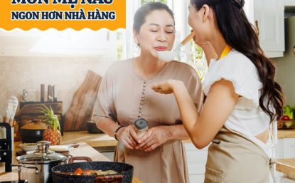 MÓN MẸ NẤU NGON HƠN NHÀ HÀNG