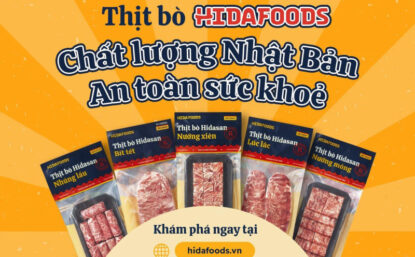 Thịt bò HidaFoods - Chất lượng Nhật Bản, An toàn sức khỏe!