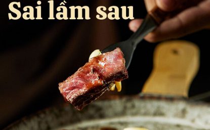 MUỐN LÀM STEAK NGON, TRÁNH NGAY NHỮNG SAI LẦM SAU