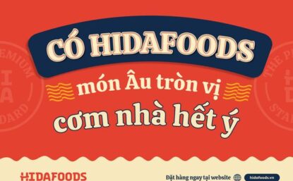 CÓ HIDAFOODS - MÓN ÂU TRÒN VỊ, CƠM NHÀ HẾT Ý